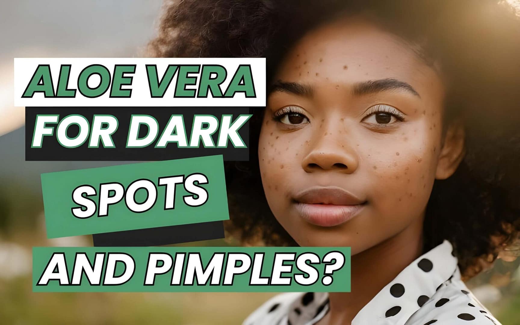 Can Aloe Vera Remove Pimples and Dark Spots? Does It Work?